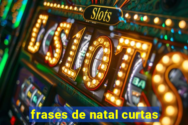 frases de natal curtas